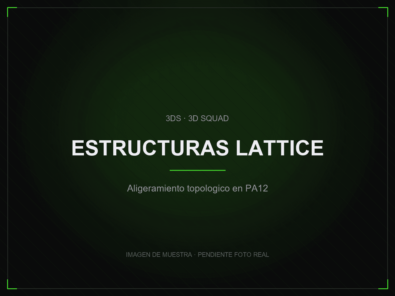 Plantillas y soportes lattice en PA12